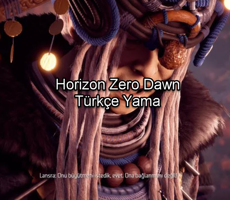 Horizon Zero Dawn Turkce Yama 12