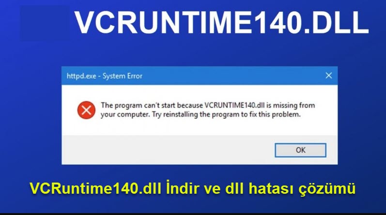 VCRuntime140.dll İndir + Hata Çözümü