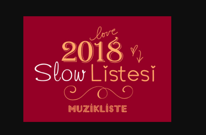 2018 slow şarkılar indir