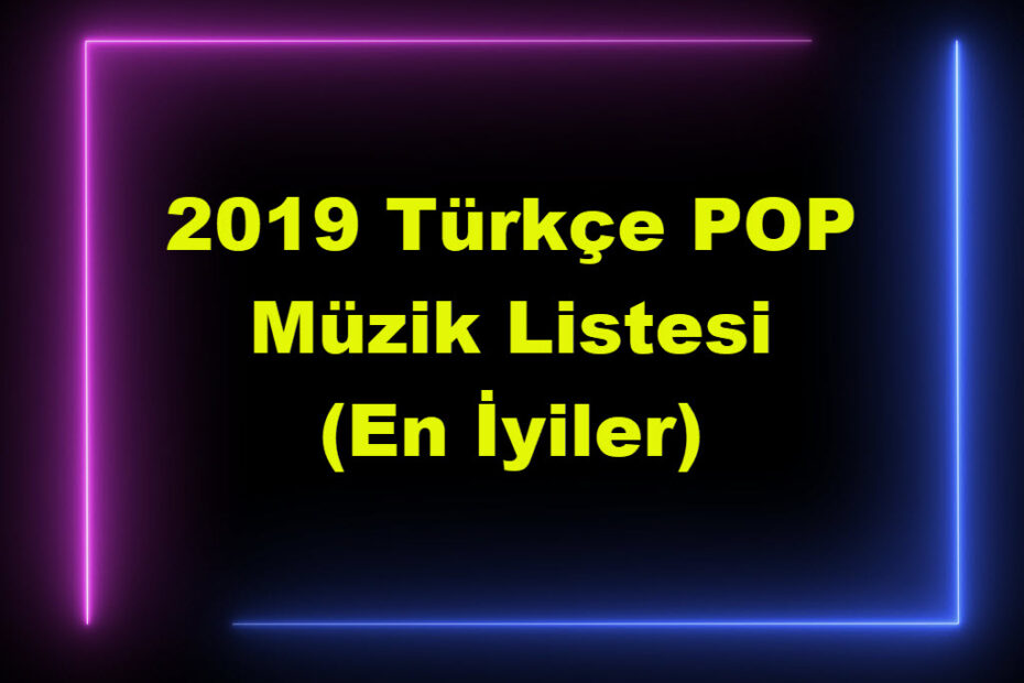 2019 Pop Müzik Indir Mp3