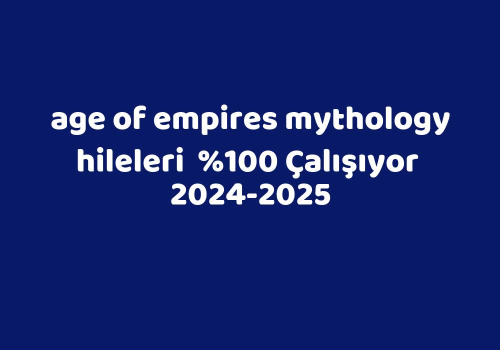 Age Of Empires Mythology Hileleri     2024-2025